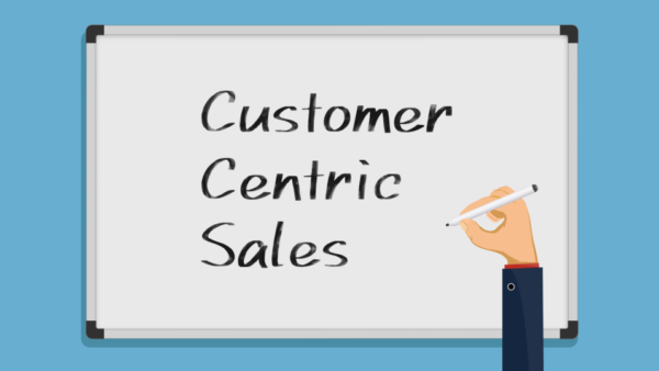 B2B営業は「課題解決型営業」から「顧客中心営業（Customer-Centric Sales）」へ